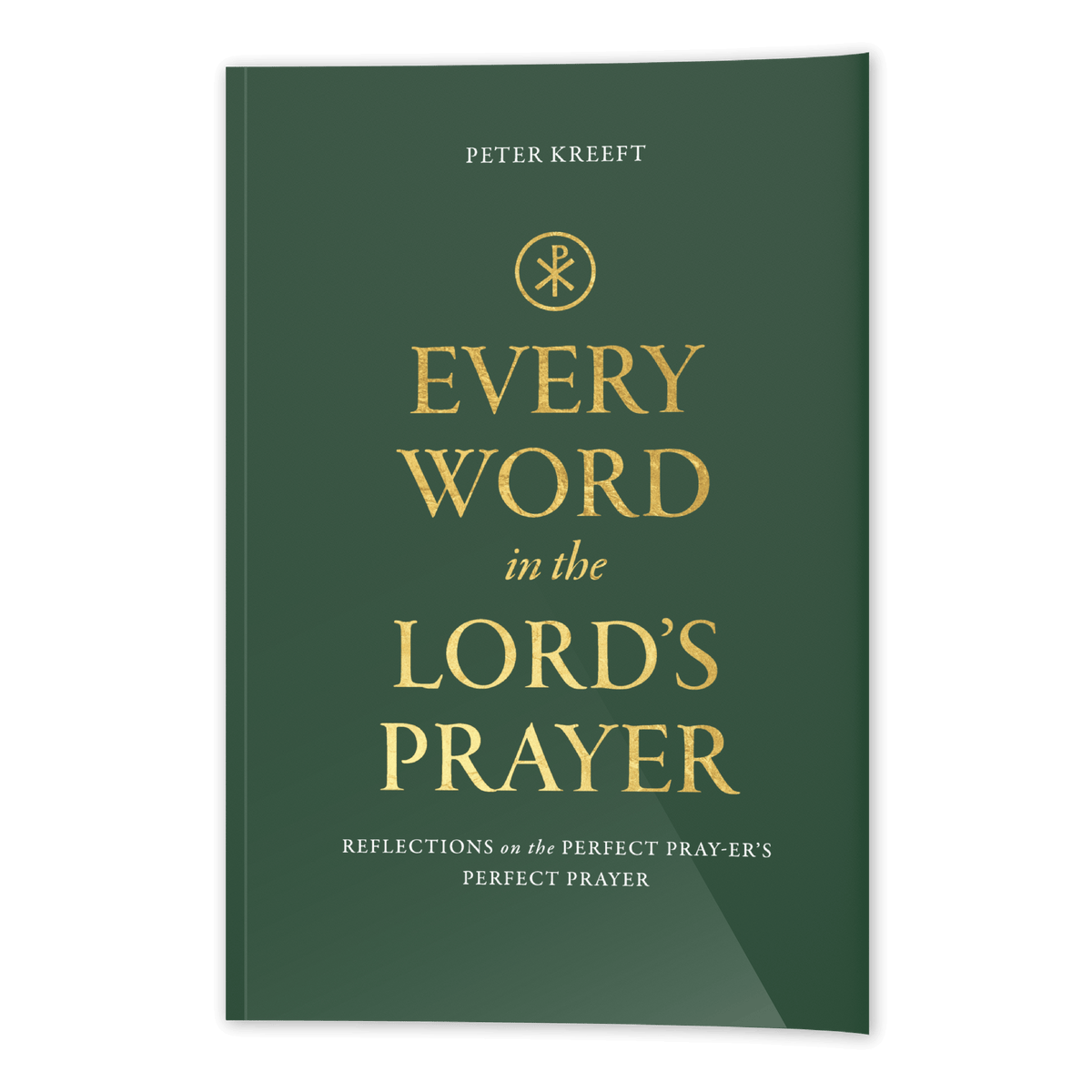 Book cover of 'Every Word in the Lord's Prayer' by Peter Kreeft, published by Word on Fire