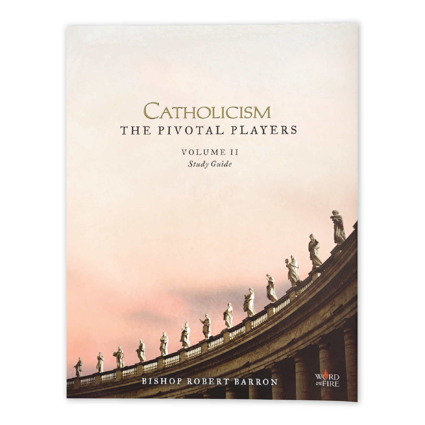 CATHOLICISM: The Pivotal Players Volume II Study Guide