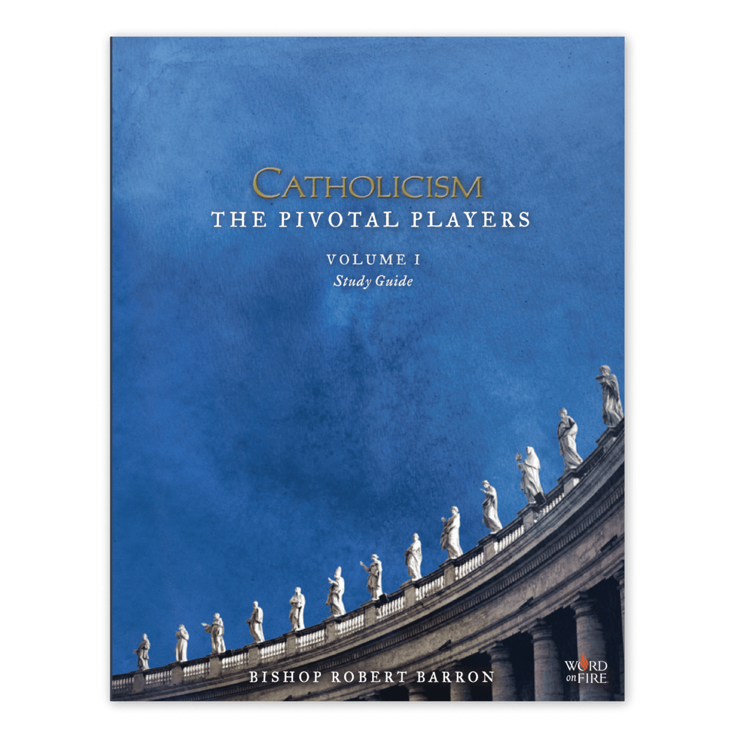 CATHOLICISM: The Pivotal Players Volume I Study Guide