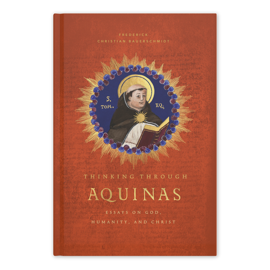 Thinking Through Aquinas