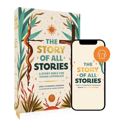 The Story of All Stories, a Catholic story Bible for young Catholics by Emily Stimpson Chapman, illustrated by Diana Renzina, with audiobook read by Jonathan Roumie, shown as a hardcover book with audiobook bundle, available on Word on Fire Digital app