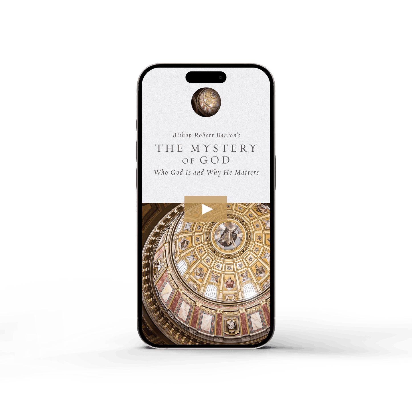 Smartphone screen displaying "Mystery of God - Film" featuring an ornate cathedral dome ceiling, contributors Bishop Robert Barron, suitable for ages 12 and up, ISBN 9781683746501, digital access binding.