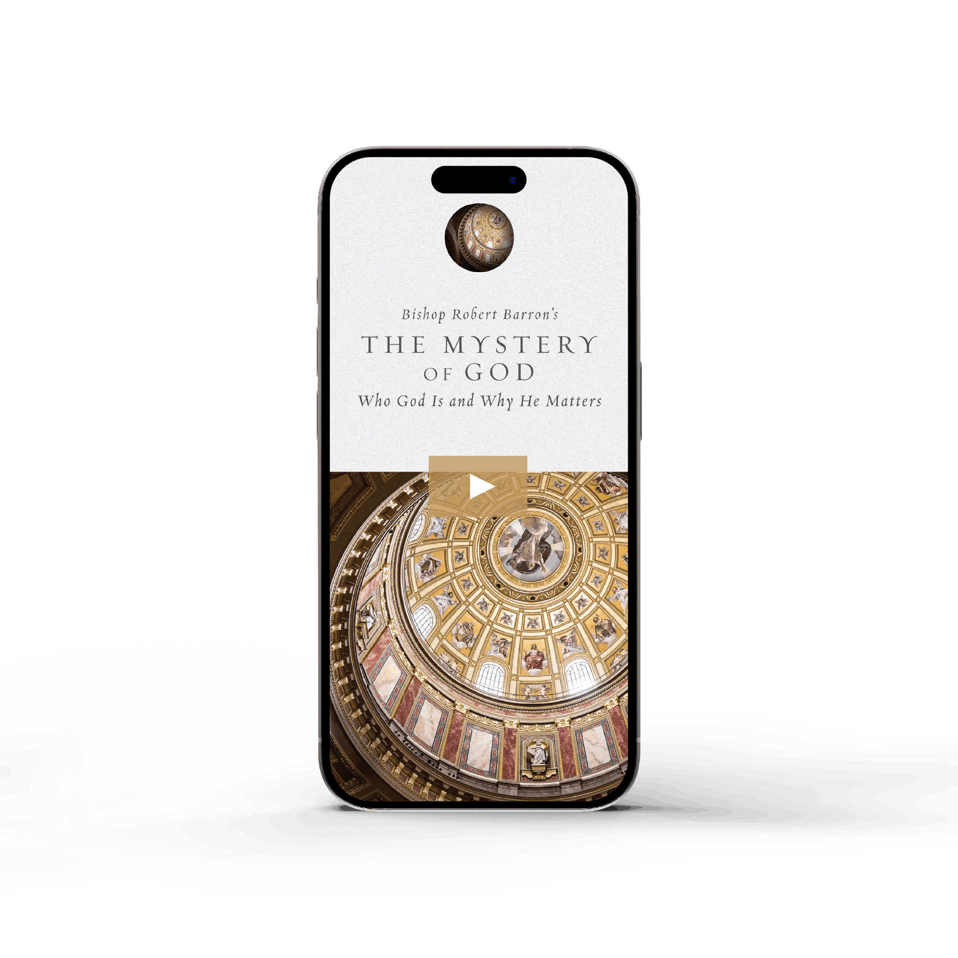 Smartphone screen displaying "Mystery of God - Film" featuring an ornate cathedral dome ceiling, contributors Bishop Robert Barron, suitable for ages 12 and up, ISBN 9781683746501, digital access binding.