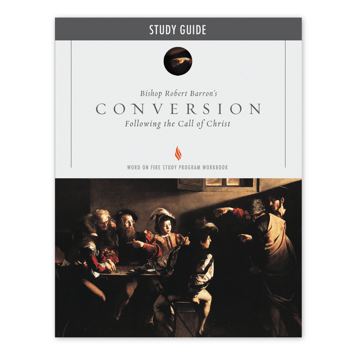 Conversion Study Guide Conversion Study Guide – Word on Fire