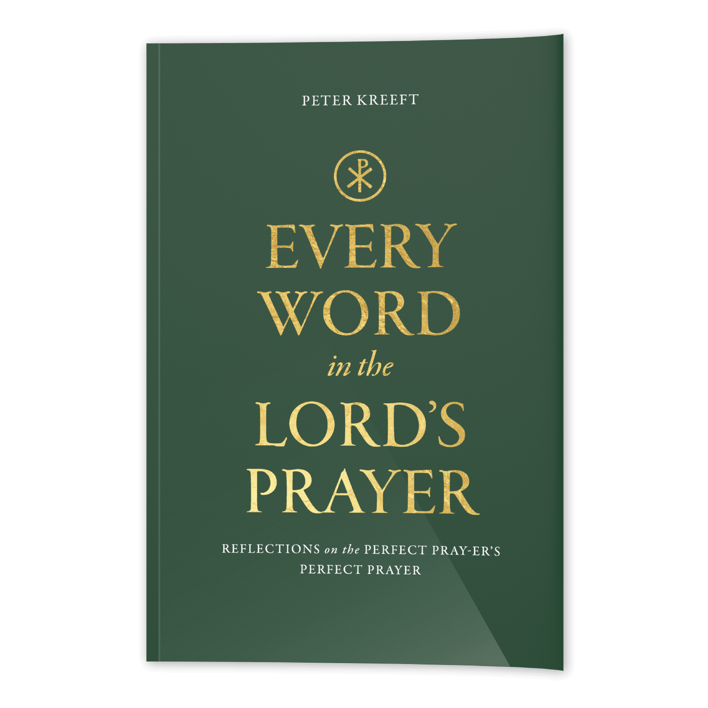 Book cover of 'Every Word in the Lord's Prayer' by Peter Kreeft, published by Word on Fire