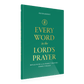 Every Word in the Lord's Prayer