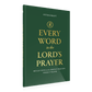 Book cover of 'Every Word in the Lord's Prayer' by Peter Kreeft, published by Word on Fire