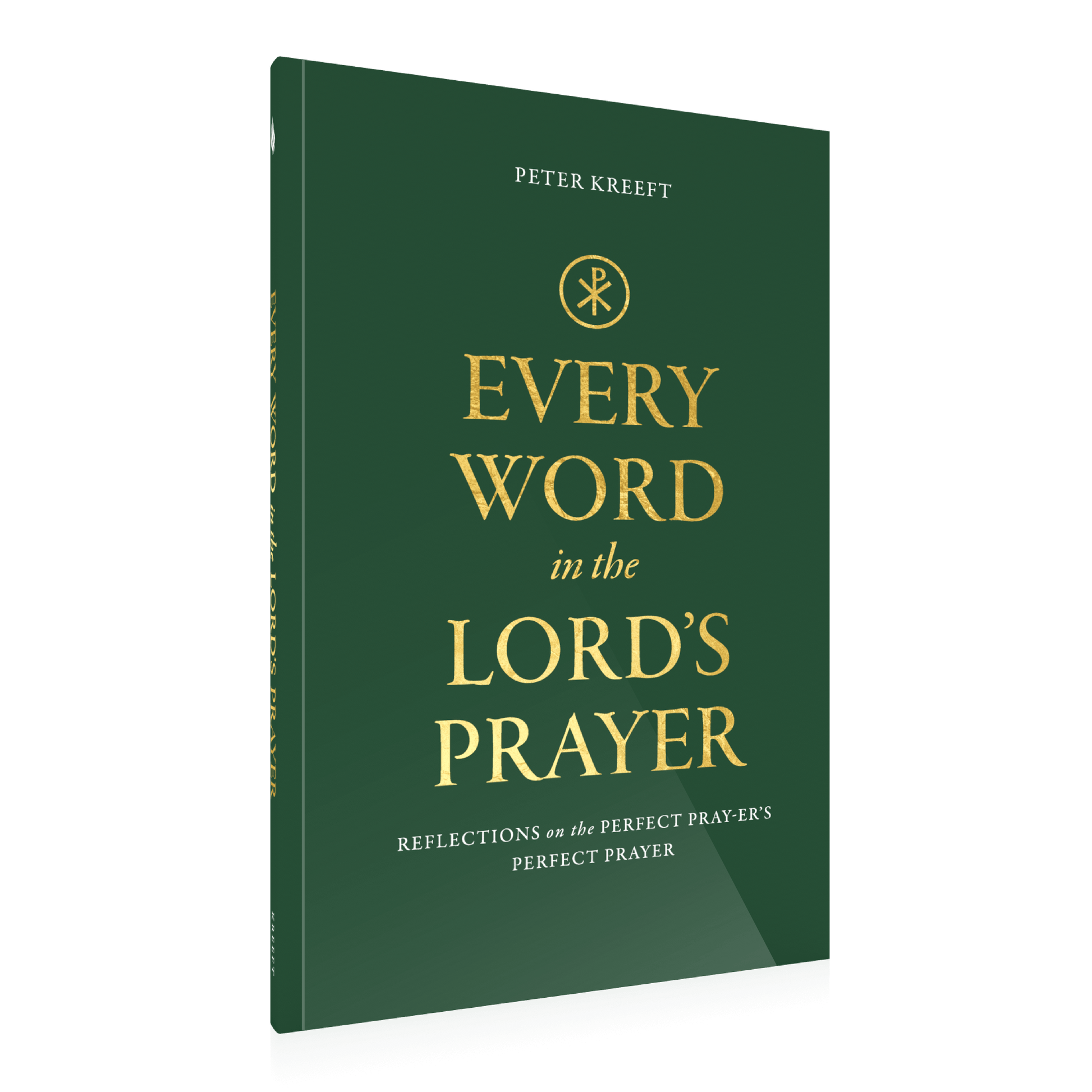 Book cover of 'Every Word in the Lord's Prayer' by Peter Kreeft, published by Word on Fire