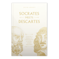 Socrates Meets Descartes