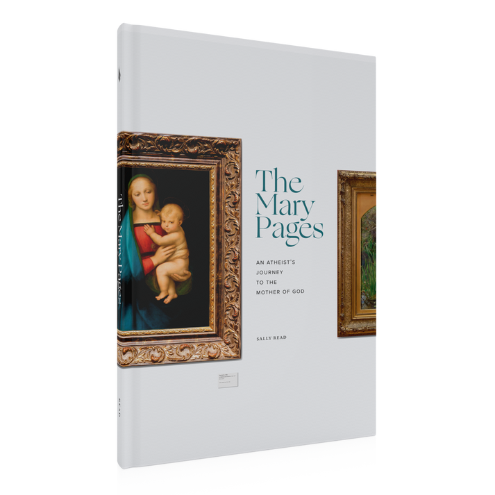 The Mary Pages An Atheist’s Journey to the Mother of God Word on Fire