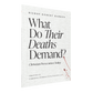 What Do Their Deaths Demand?