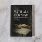 With All Her Mind: A Call to the Intellectual Life