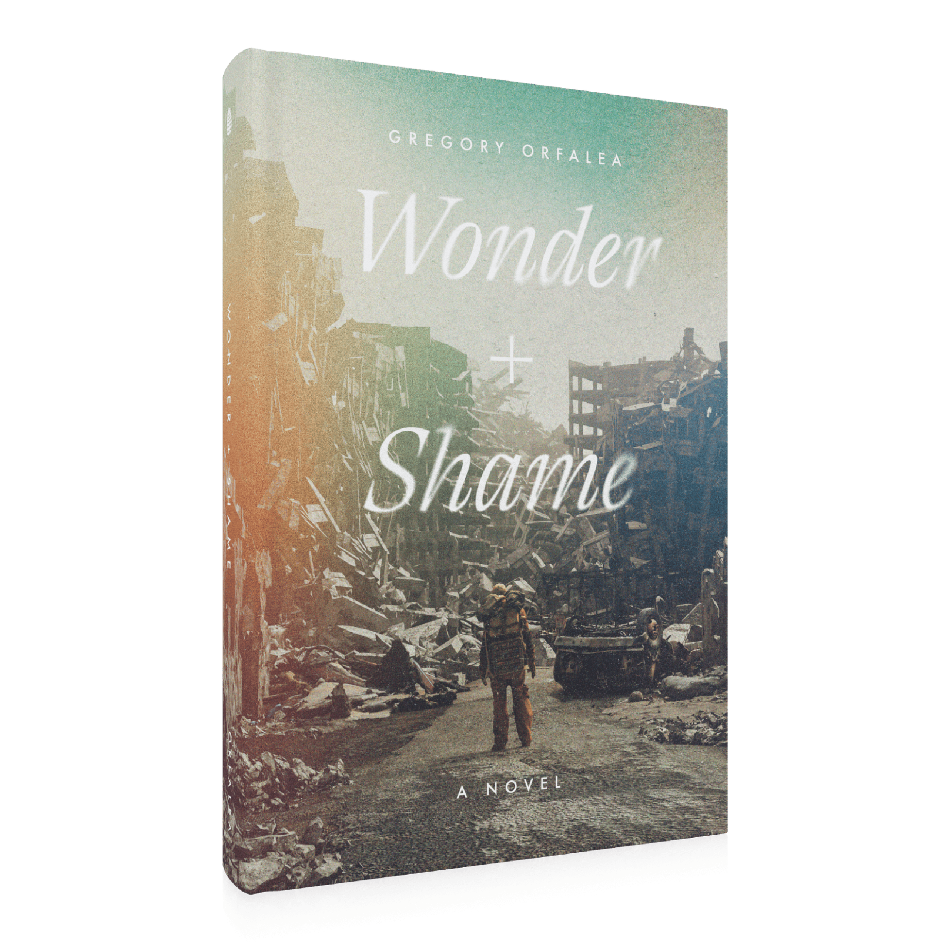 Book cover of 'Wonder + Shame' by Gregory Orfalea with a war-torn cityscape background, published by Word on Fire Luminor