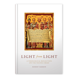 Light from Light book cover featuring classical religious iconography of five saints holding a scroll, a theological reflection on the Nicene Creed by Robert Barron, hardcover 9781943243846