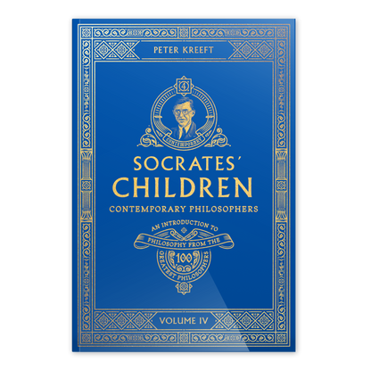Socrates' Children Volume IV: Contemporary Philosophers by Peter Kreeft features a blue cover with gold embossed details, part of Socrates Children book series, philosophy book, overview of philosophers throughout history, paperback 9781685780081