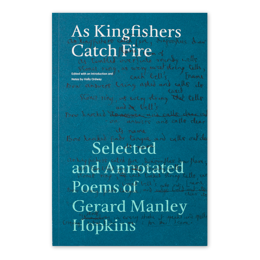 As Kingfishers Catch Fire Word on Fire