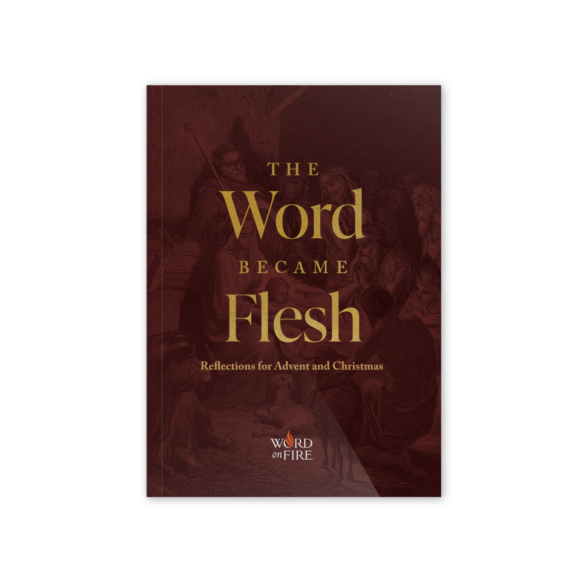 The Word Became Flesh Word On Fire   THe Word Became Flesh FRONT 