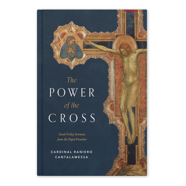 The Power of the Cross – Word on Fire