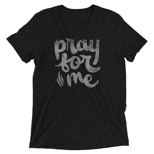 Pray For Me T-Shirt